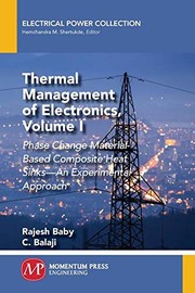 Front cover of Thermal Management of Electronics, Volume I by Rajesh Baby