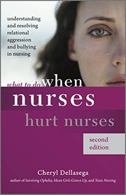 Cover of When nurses hurt nurses by Cheryl Dellasega