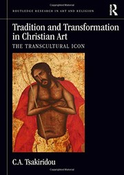 Front cover of Tradition and Transformation in Christian Art by C.A. Tsakiridou
