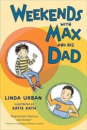 Cover of Weekends with Max and his dad by Linda Urban