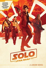 Front cover of Solo - A Star Wars Story (Junior Novel) by Joe Schreiber