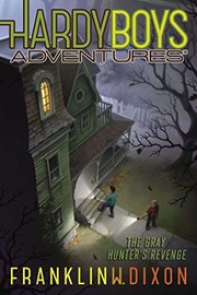Front cover of The Gray Hunter's Revenge by Franklin W. Dixon