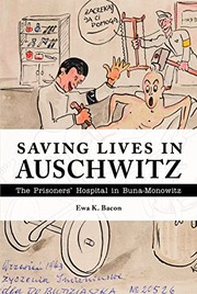 Cover of Saving Lives in Auschwitz by Ewa K. Bacon