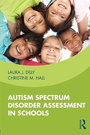 Front cover of Autism Spectrum Disorder Assessment in Schools by Laura Dilly