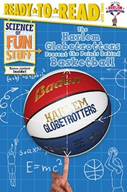 Front cover of The Harlem Globetrotters Present the Points Behind Basketball by Larry Dobrow