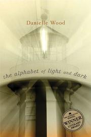 Front cover of The alphabet of light and dark by Danielle Wood