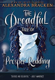 Front cover of The dreadful tale of Prosper Redding by Alexandra Bracken