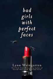 Cover of Bad girls with perfect faces by Lynn Weingarten