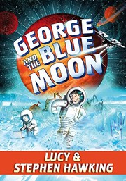 Cover of George and the blue moon by Lucy Hawking