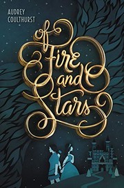 Front cover of Of Fire and Stars by Audrey Coulthurst