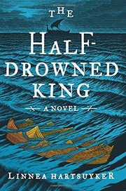 Front cover of The half-drowned king by Linnea Hartsuyker