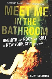Front cover of Meet Me in the Bathroom by Lizzy Goodman