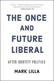 Cover of The once and future liberal by Mark Lilla