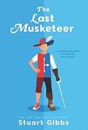 Front cover of The Last Musketeer by Stuart Gibbs