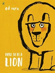 Front cover of How to be a lion by Ed Vere