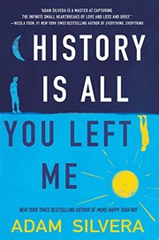 Front cover of History Is All You Left Me by Adam Silvera