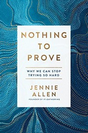 Front cover of Nothing to Prove by Jennie Allen