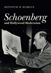 Front cover of Schoenberg and Hollywood Modernism by Kenneth H. Marcus