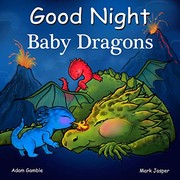 Front cover of Good Night Baby Dragons by Adam Gamble