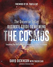 Cover of The Universe Today Ultimate Guide to Viewing The Cosmos by David Dickinson