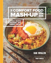 Front cover of The Comfort Food Mash-Up Cookbook by Dan Whalen