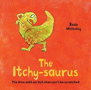 Cover of The Itchy-saurus by Rosie Wellesley