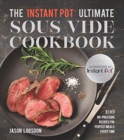 Front cover of The Instant Pot® Ultimate Sous Vide Cookbook by Jason Logsdon