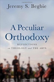 Front cover of A Peculiar Orthodoxy by Jeremy S. Begbie
