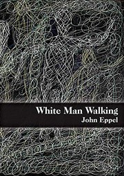Cover of White Man Walking by John Eppel