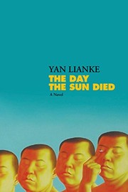 Front cover of The Day the Sun Died by Yan Lianke