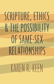 Front cover of Scripture, Ethics, and the Possibility of Same-Sex Relationships by Karen R. Keen