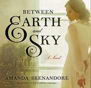 Cover of Between earth and sky by Amanda Skenandore