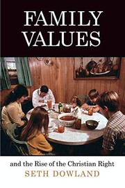 Front cover of Family Values and the Rise of the Christian Right by Seth Dowland