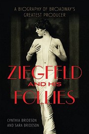 Front cover of Ziegfeld and his Follies by Cynthia Brideson
