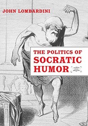 Front cover of The Politics of Socratic Humor by John Lombardini