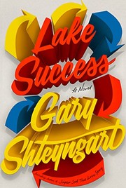 Front cover of Lake Success by Gary Shteyngart