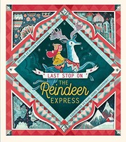 Cover of Last Stop on the Reindeer Express by Maudie Powell-Tuck