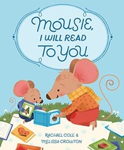 Front cover of Mousie, I will read to you by Rachael Cole