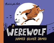 Front cover of A Werewolf Named Oliver James by Nicholas John Frith