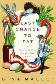 Front cover of Last Chance to Eat by Gina Mallet