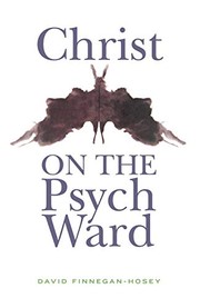Front cover of Christ on the Psych Ward by David Finnegan-Hosey