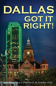 Front cover of Dallas Got It Right by Sam Wyly