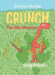 Front cover of Crunch, the shy dinosaur by Cirocco Dunlap