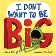 Cover of I don't want to be big by Dev Petty