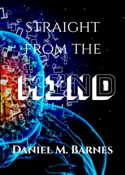 Cover of Straight from the Mind by Daniel Barnes