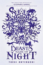 Front cover of Beasts Made of Night by Tochi Onyebuchi