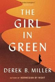 Front cover of The girl in green by Derek B. Miller