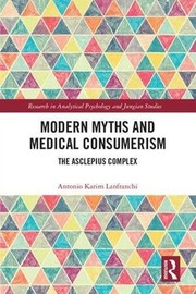 Front cover of Modern Myths and Medical Consumerism by Antonio Lanfranchi
