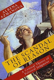 Front cover of The scandal of reason by Albena Azmanova