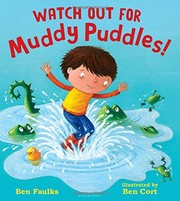 Cover of Watch Out for Muddy Puddles! by Ben Faulks